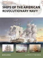 Mark Lardas, Lardas Mark, Tony Bryan, Bryan Tony - Ships of the American Revolutionary Navy