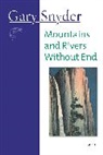 Gary Snyder - Mountains and Rivers without End