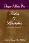 Eleanor Kewer, Eleanor D Kewer, Maureen C Mabbott, Thomas Olive Mabbott, Thomas Ollive Mabbott, Edgar  Allan Poe... - Tales and Sketches, vol. 1: 1831-1842