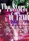 Jordan Goodman, Vivien Walsh - The Story of Taxol