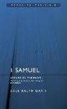 D. Ralph Davis, Dale Ralph Davis - 1 Samuel: Looking on the Heart