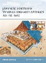 Stephen Turnbull, Turnbull Stephen, Peter Dennis - Japanese Fortified Temples and Monasteries, Ad 710-1062