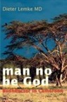 Dieter Lemke - Man No Be God