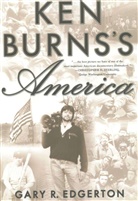 G Edgerton, G. Edgerton, Gary R. Edgerton - Ken Burns's America