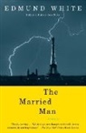 Edmund White - The Married Man
