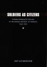 Jay Lockenour, Mark Grimsley, Peter Maslowski - Soldiers as Citizens