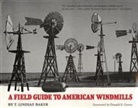 T. Lindsay Baker - A Field Guide to American Windmills