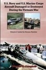 Douglas E. Campbell - U.S. Navy and U.S. Marine Corps Aircraft Damaged or Destroyed During the Vietnam War. Volume 2