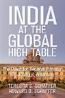 Howard B. Schaffer, Teresita C. Schaffer, Teresita C. Schaffer Schaffer, Schaffer Howard B., Schaffer Teresita C. - India At the Global High Table