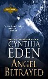 Cynthia Eden - Angel Betrayed