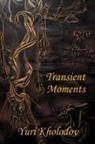 Yuri Kholodov - Transient Moments
