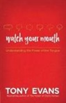 Tony Evans, Terry Glaspey, Steve Miller - Watch Your Mouth