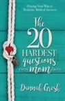 Dannah Gresh, Skinner - The 20 Hardest Questions Every Mom Faces