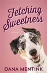 Dana Mentink, Moore, Skinner - Fetching Sweetness