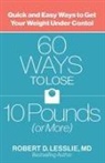Robert D Lesslie, Robert D. Lesslie, Morris, Skinner - 60 Ways to Lose 10 Pounds or More