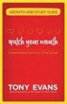 Tony Evans, Heather Hair, Terry Glaspey - Watch Your Mouth Growth and Study Guide