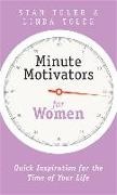 Stan Toler, Stan/ Toler Toler, Skinner - Minute Motivators for Women Quick Inspiration for the Time of Your Life