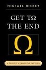Michael Hickey - Get to the End