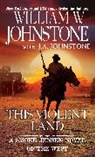 J A Johnstone, J. A. Johnstone, J.A. Johnstone, William W Johnstone, William W. Johnstone, William W./ Johnstone Johnstone - This Violent Land