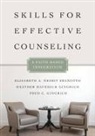 Fred C Gingrich, Fred C. Gingrich, Heather Davediu Gingrich, Heather Davediuk Gingrich, Elisabeth A Nesbit Sbanotto, Elisabeth A. Nesbit Sbanotto - Skills for Effective Counseling