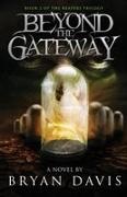 Davis, Bryan Davis - Beyond the Gateway