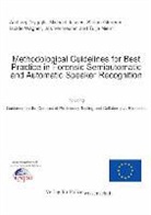 Andrzej Drygajlo, Stefan Gfroerer, Michael Jessen, Tuija Niemi, Jos Vermeulen, Isolde Wagner - Methodological Guidelines for Best Practice in Forensic Semiautomatic and Automatic Speaker Recognition