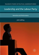 John Gaffney - Leadership and the Labour Party