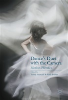 Telory Davies Barnes Arendell, Telory D. Arendell, Telory Davies Arendell, Barnes, Barnes, Ruth Barnes... - Dance''s Duet With the Camera