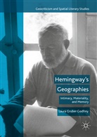 Laura Gruber Godfrey, Laura Gruber Godfrey - Hemingway''s Geographies