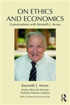 Kenneth J Arrow, Kenneth J. Arrow, Kenneth J. (Stanford University Stanford Un Arrow, Kenneth J. (Stanford University) Arrow, Kenneth J. (University of Stanford Arrow, Nicholas Monroe Lampros... - On Ethics and Economics