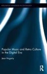 Jean Hogarty, Jean (Maynooth University Hogarty, Hogarty Jean - Popular Music and Retro Culture in the Digital Era