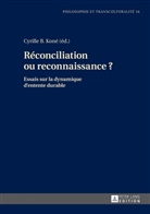 Cyrille B. Koné - Réconciliation ou reconnaissance ?