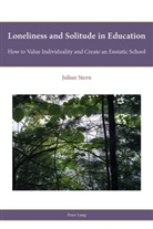 Julian Stern - Loneliness and Solitude in Education