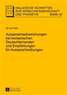 Sejin Park, Se-Jin Park - Hallesche Schriften zur Sprechwissenschaft und Phonetik - 42: Ausspracheabweichungen bei koreanischen Deutschlernenden und Empfehlungen für Ausspracheübungen