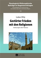 Lukas Ohly - Gestörter Frieden mit den Religionen