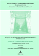 Franciszek Grucza, Wolfgang Haubrichs, Michail L. Kotin, Jozef Wiktorowicz, Ewa Zebrowska - Akten des XII. Internationalen Germanistenkongresses Warschau 2010- Vielheit und Einheit der Germanistik weltweit