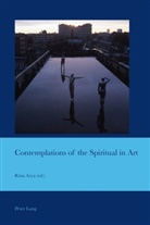 Rina Arya - Contemplations of the Spiritual in Art