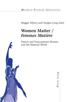 Allison, Maggi Allison, Maggie Allison, Long, Long, Imogen Long - Women Matter / "Femmes Matière"