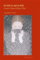 Kamakshi P Murti, Kamakshi P. Murti - To Veil or not to Veil