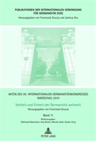 Xiao-hu Feng, Franciszek Grucza, Waltraud Maierhofer, Jörg Riecke, Monika Shafi, Jianhua Zhu - Akten des XII. Internationalen Germanistenkongresses Warschau 2010- Vielheit und Einheit der Germanistik weltweit