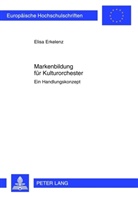 Elisa Erkelenz - Markenbildung für Kulturorchester