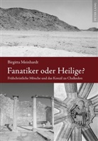 Birgitta Meinhardt - Fanatiker oder Heilige?