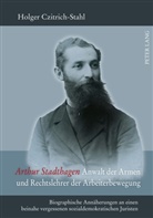 Holger Czitrich-Stahl - Arthur Stadthagen - Anwalt der Armen und Rechtslehrer der Arbeiterbewegung