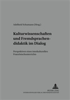 Adelheid Schumann - Kulturwissenschaften und Fremdsprachendidaktik im Dialog
