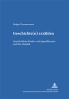 Holger Zimmermann, Hans-Heino Ewers-Uhlmann - Geschichte(n) erzählen