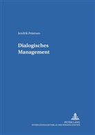 Jendrik Petersen, Harald Geißler - Dialogisches Management