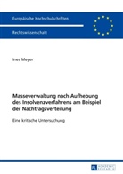 Ines Meyer - Masseverwaltung nach Aufhebung des Insolvenzverfahrens am Beispiel der Nachtragsverteilung