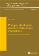 Eve Lejot, Jürgen Erfurt - Pratiques plurilingues en milieu professionnel international