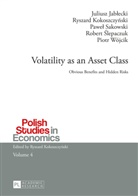 Robert ¿Lepaczuk, Juliusz Jab¿ecki, Juliusz Jablecki, Ryszard Kokoszczy¿ski, Ryszard Kokoszczynski, Pawe¿ Sakowski... - Volatility as an Asset Class