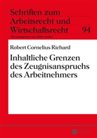 Robert C. Richard, Robert Cornelius Richard, Abbo Junker - Inhaltliche Grenzen des Zeugnisanspruchs des Arbeitnehmers